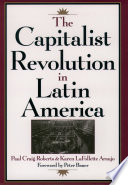 The capitalist revolution in Latin America /