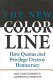 The new color line : how quotas and privilege destroy democracy /