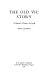 The Old Vic story : a nation's theatre, 1818-1976 /