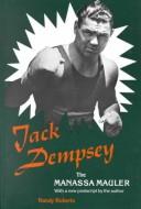 Jack Dempsey, the Manassa mauler /