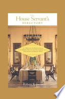 The house servant's directory : or, A monitor for private families comprising hints on the arrangement and performance of servantsʼ work /