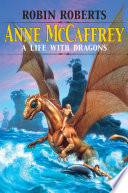 Anne McCaffrey : a life with dragons /