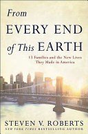 From every end of this earth : 13 families and the new lives they made in America /