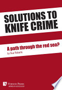 Solutions to knife crime : a path through the red sea? /