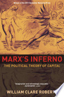 Marx's Inferno : the political theory of Capital /