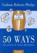 50 ways to liven up your meetings /