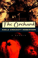 The orchard : a memoir /