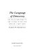 The language of democracy : political rhetoric in the United States and Britain, 1790-1900 /