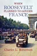 When Roosevelt planned to govern France /