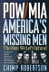POW/MIA, America's missing men : the men we left behind /