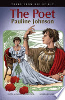 The poet : Pauline Johnson /