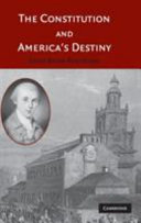 The Constitution and America's destiny /