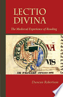 Lectio divina : the medieval experience of reading /