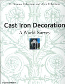 Cast iron decoration : a world survey /