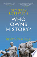 Who owns history? : Elgin's loot and the case for returning plundered treasure /