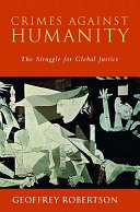 Crimes against humanity : the struggle for global justice /