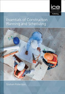 Essentials of construction planning and scheduling /