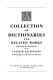 A collection of dictionaries and related works illustrating the development of the English dictionary /