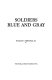 Soldiers Blue and Gray /