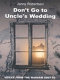 Don't go to uncle's wedding : voices from the Warsaw ghetto /