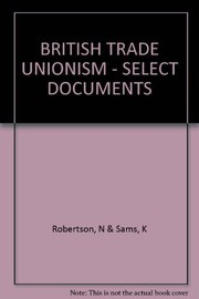 British trade unionism ; select documents /