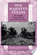 Her Majesty's Texans : two English immigrants in Reconstruction Texas /