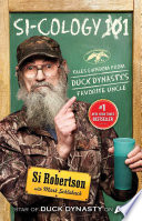 Si-cology 101 : tales and wisdom from Duck dynasty's favorite uncle /