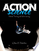 Action Science : Relevant Teaching and Active Learning in Physical Science /