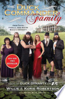 The Duck Commander family : how faith, family, and ducks created a dynasty /