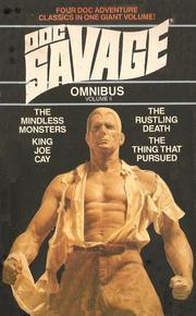 Doc Savage : four complete adventures in one volume - The mindless monsters ; The rustling death ; King Joe Cay ; The thing that pursued /