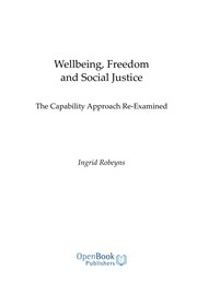 Wellbeing, freedom and social justice : the capability approach re-examined /