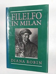 Filelfo in Milan : writings, 1451-1477 /
