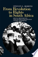 From revolution to rights in South Africa : social movements, NGOs & popular politics after apartheid /