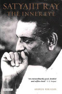 Satyajit Ray : the inner eye : the biography of a master film-maker /