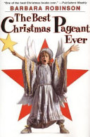The best Christmas pageant ever /