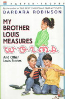 My brother Louis measures worms and other Louis stories /