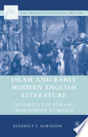 Islam and Early Modern English Literature : The Politics of Romance from Spenser to Milton /
