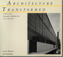 Architecture transformed : a history of the photography of buildings from 1839 to the present /