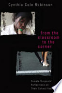 From the classroom to the corner : female dropouts' reflections on their school years /