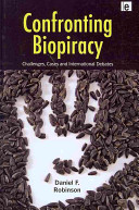 Confronting biopiracy : challenges, cases and international debates /
