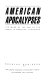 American apocalypses : the image of the end of the world in American literature /