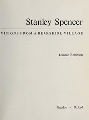 Stanley Spencer : visions from a Berkshire village /