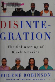 Disintegration : the splintering of Black America /