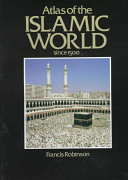 Atlas of the Islamic World since 1500 /