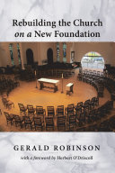 Rebuilding the church on a new foundation /