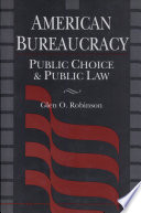 American bureaucracy : public choice and public law /