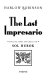 The last impresario : the life, times, and legacy of Sol Hurok /