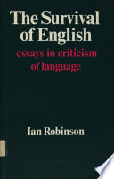 The survival of English ; essays in criticism of language.