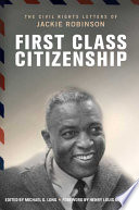 First class citizenship : the civil rights letters of Jackie Robinson /