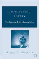 Unfettering poetry : fancy in British Romanticism /